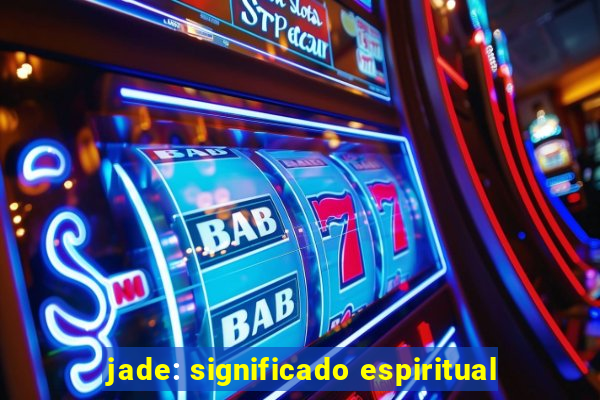 jade: significado espiritual